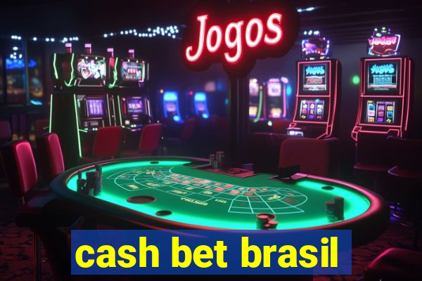 cash bet brasil